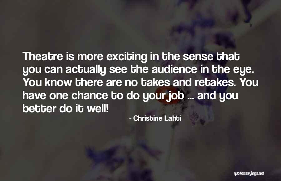 It Takes One To Know One Quotes By Christine Lahti It Takes One To Know One Quotes By Christine Lahti