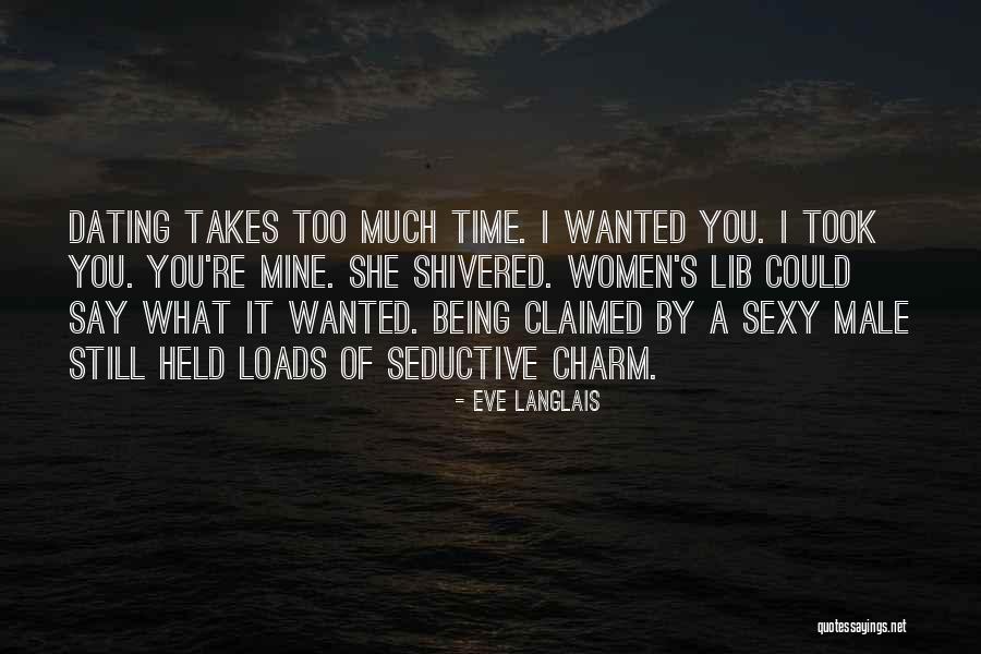 It Takes Time Quotes By Eve Langlais It Takes Time Quotes By Eve Langlais