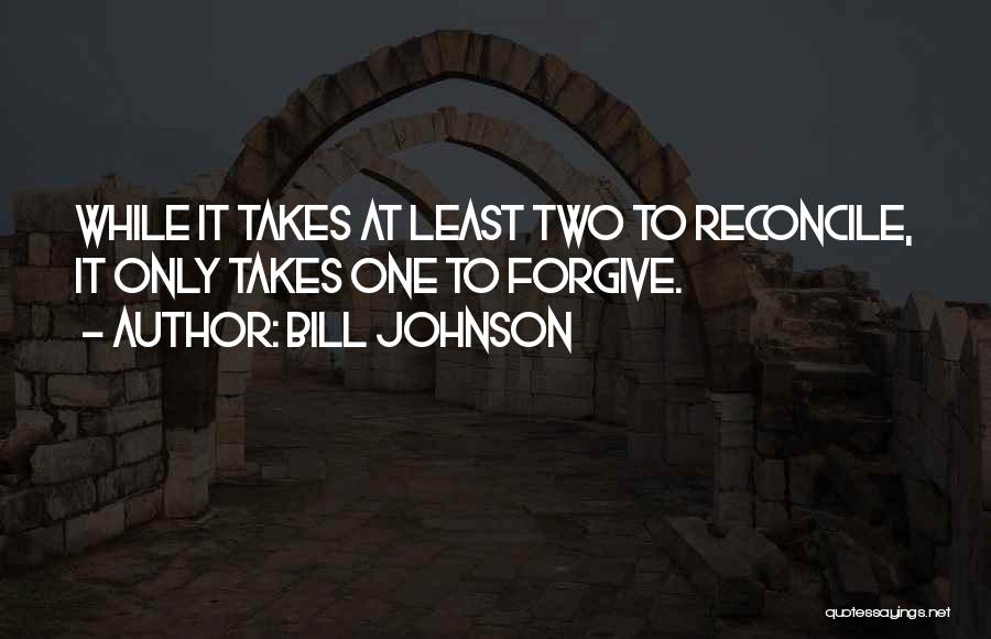 It Takes Two Quotes By Bill Johnson