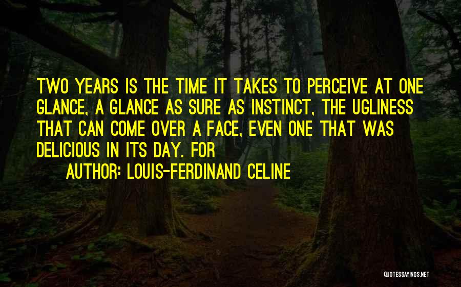 It Takes Two Quotes By Louis-Ferdinand Celine