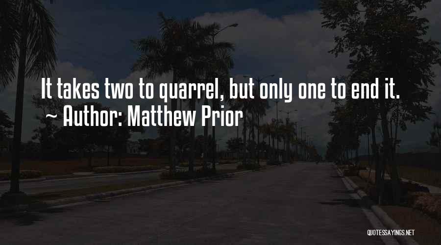 It Takes Two Quotes By Matthew Prior