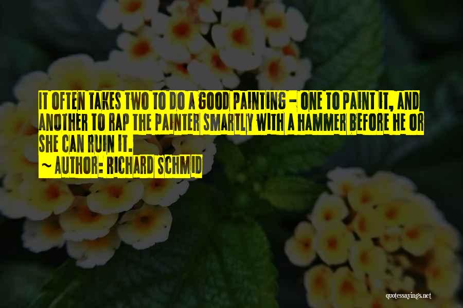 It Takes Two Quotes By Richard Schmid