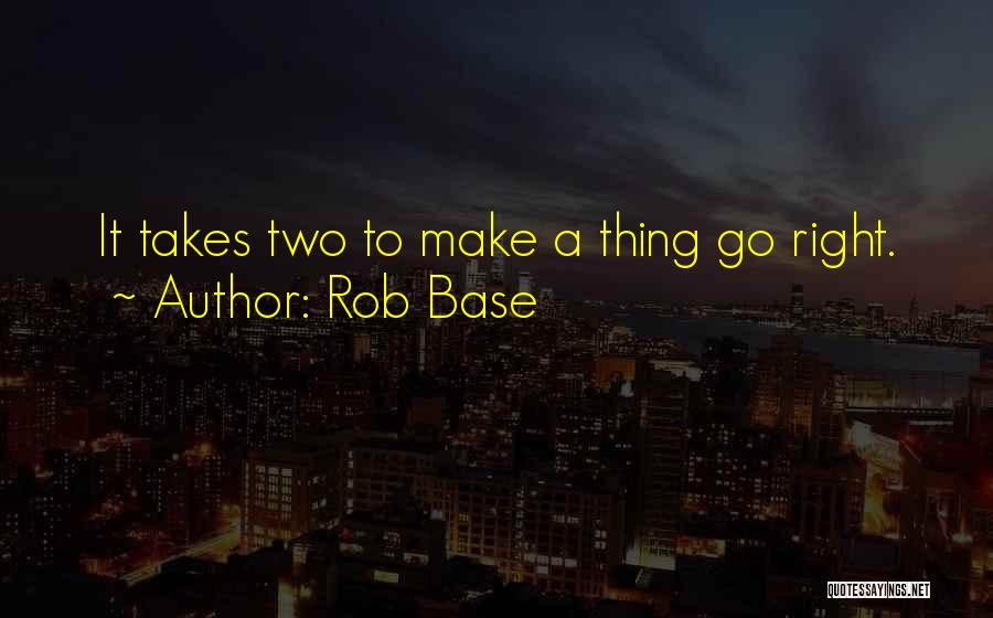 It Takes Two Quotes By Rob Base