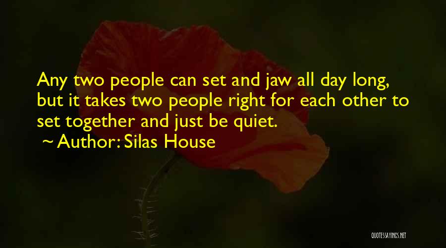 It Takes Two Quotes By Silas House