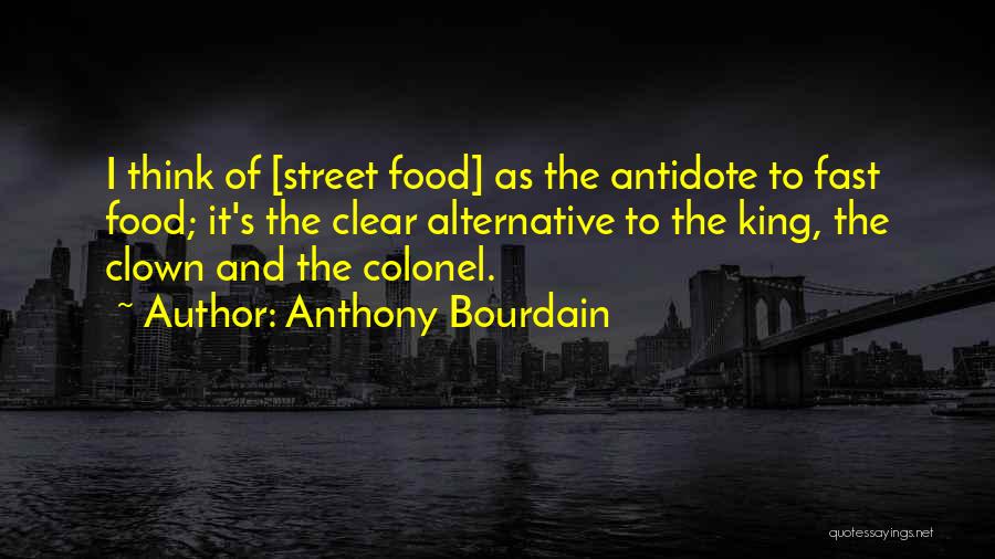 It The Clown Quotes By Anthony Bourdain