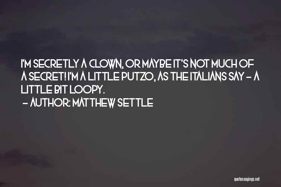 It The Clown Quotes By Matthew Settle