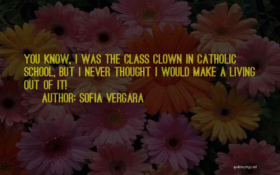 It The Clown Quotes By Sofia Vergara