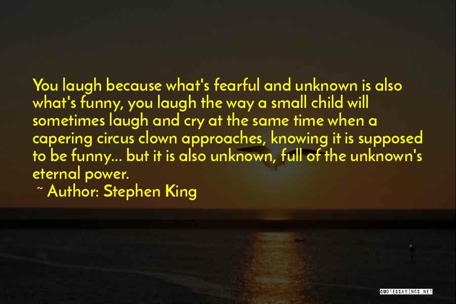 It The Clown Quotes By Stephen King