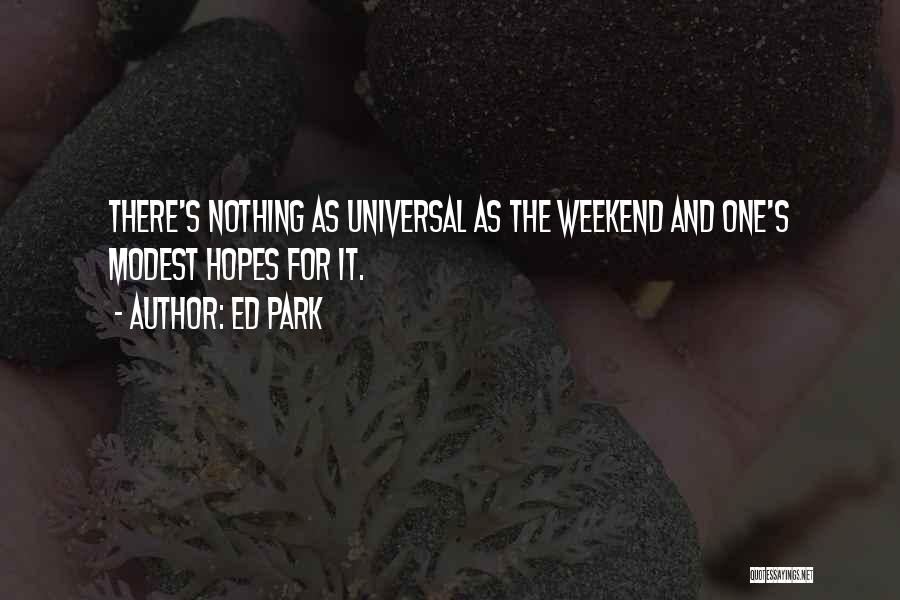 It The Weekend Quotes By Ed Park