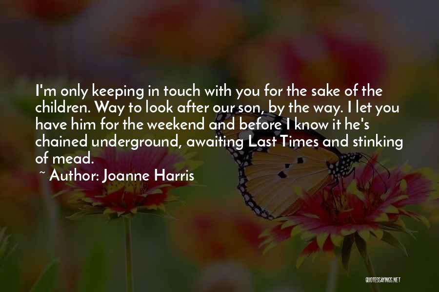 It The Weekend Quotes By Joanne Harris