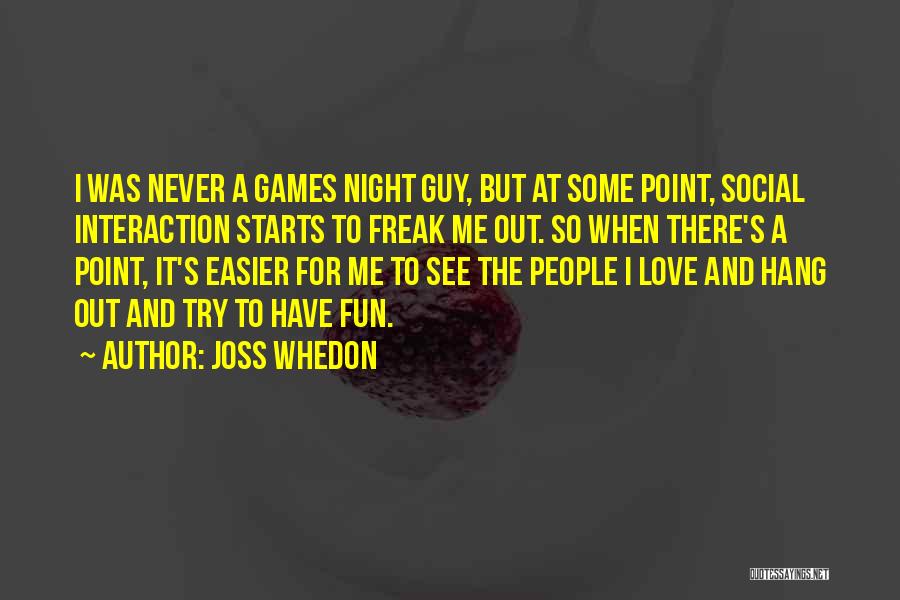 It Was A Fun Night Quotes By Joss Whedon