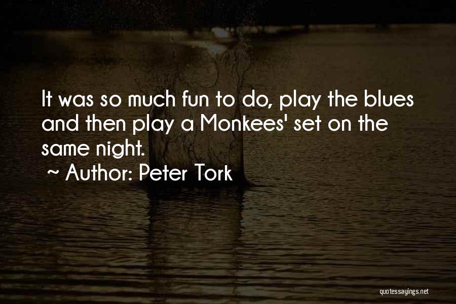 It Was A Fun Night Quotes By Peter Tork