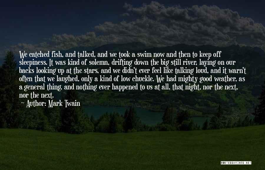 It Was A Good Night Quotes By Mark Twain