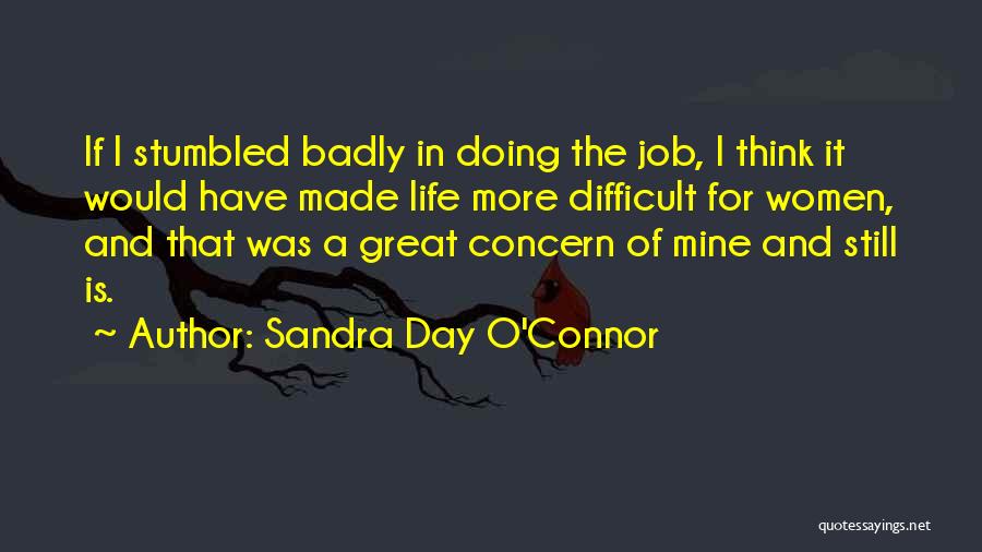 It Was A Great Day Quotes By Sandra Day O'Connor