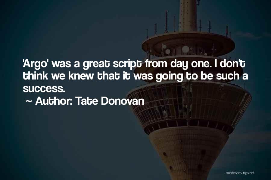 It Was A Great Day Quotes By Tate Donovan