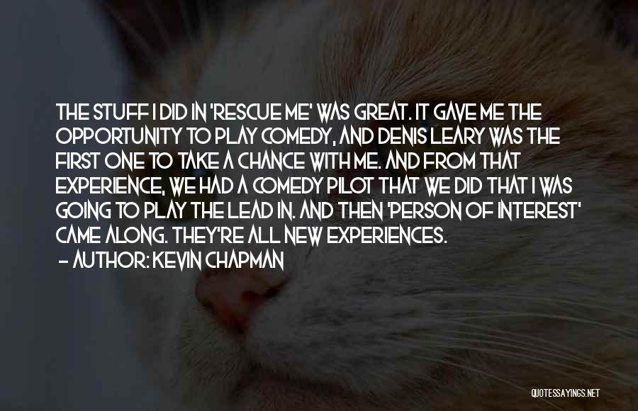 It Was A Great Experience Quotes By Kevin Chapman