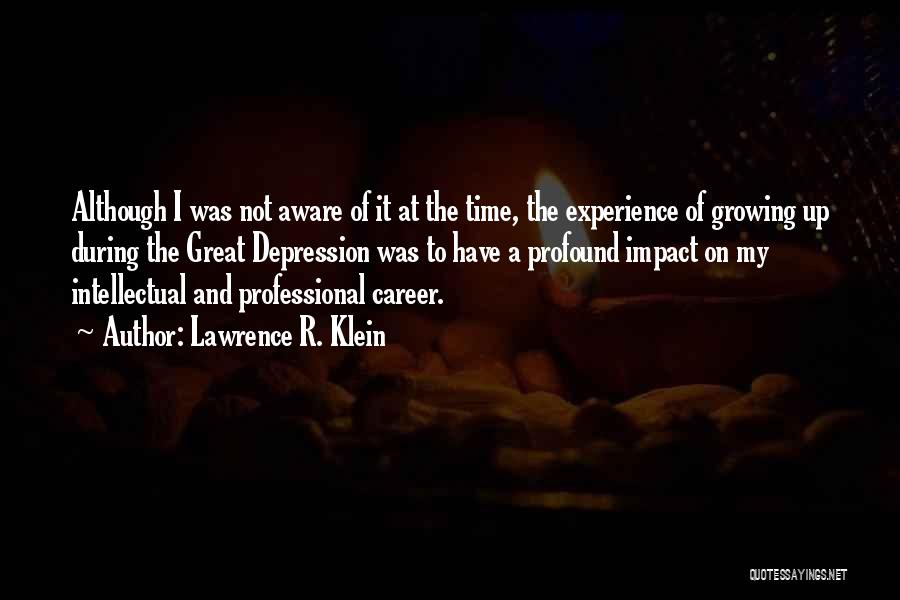 It Was A Great Experience Quotes By Lawrence R. Klein