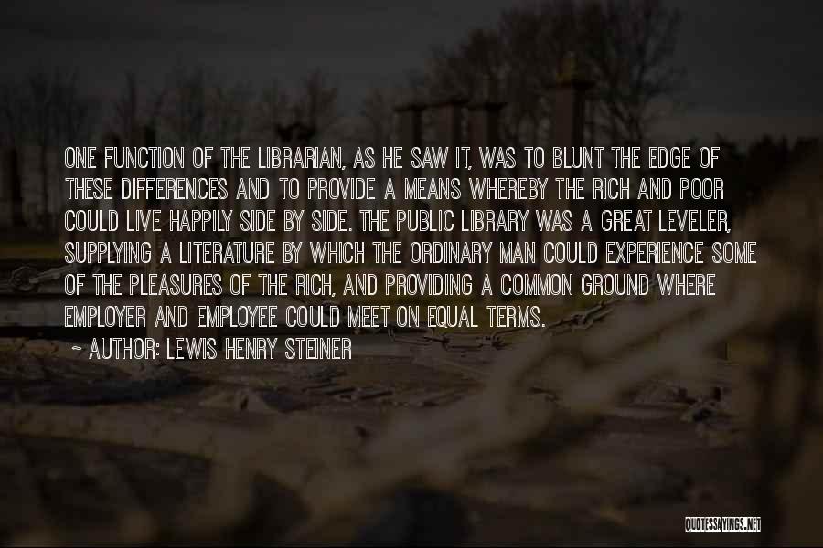 It Was A Great Experience Quotes By Lewis Henry Steiner