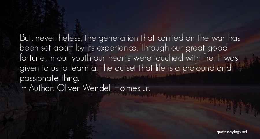It Was A Great Experience Quotes By Oliver Wendell Holmes Jr.