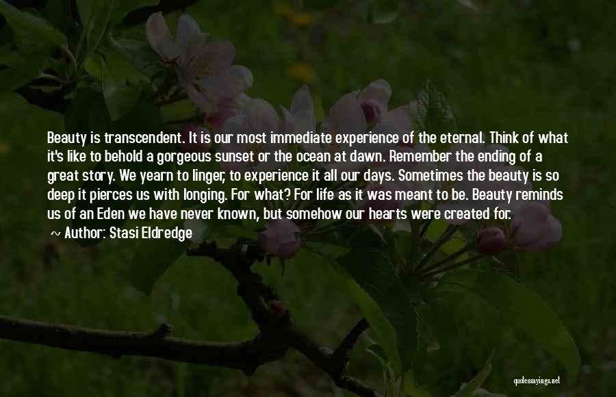 It Was A Great Experience Quotes By Stasi Eldredge