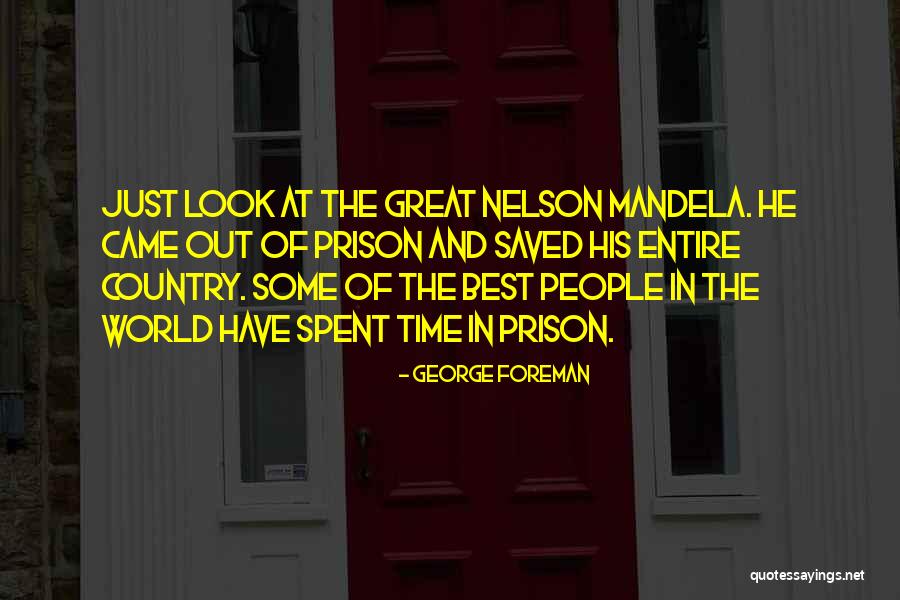 It Was A Great Time Spent Quotes By George Foreman It Was A Great Time Spent Quotes By George Foreman