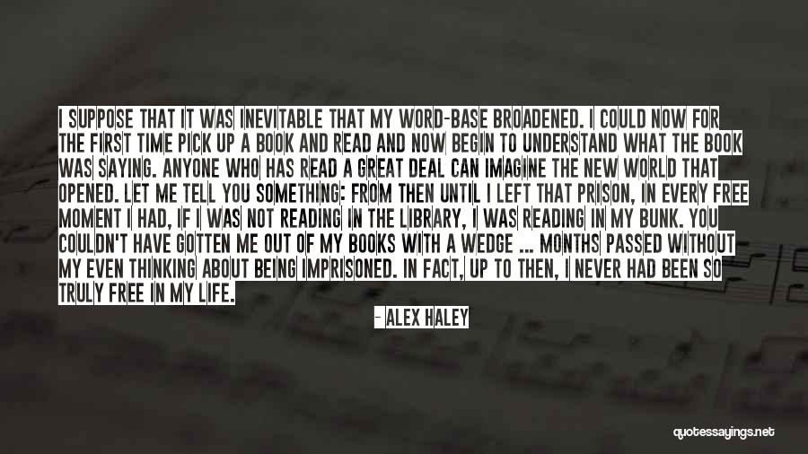 It Was A Great Time With You Quotes By Alex Haley It Was A Great Time With You Quotes By Alex Haley