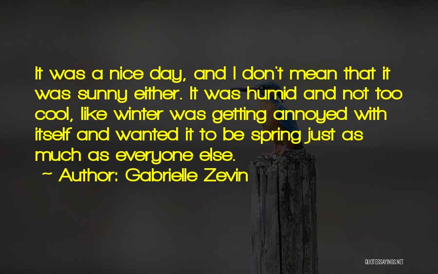 It Was A Nice Day Quotes By Gabrielle Zevin