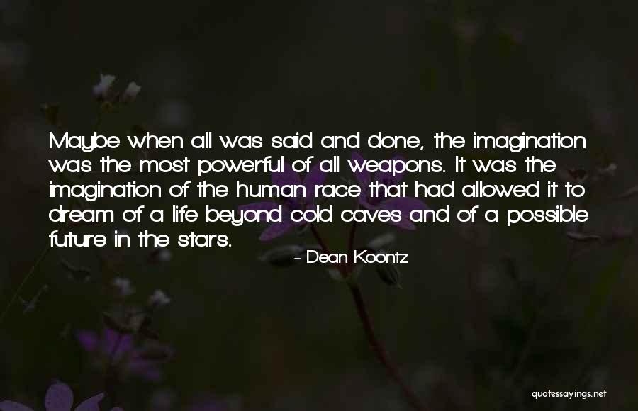 It Was All A Dream Quotes By Dean Koontz It Was All A Dream Quotes By Dean Koontz