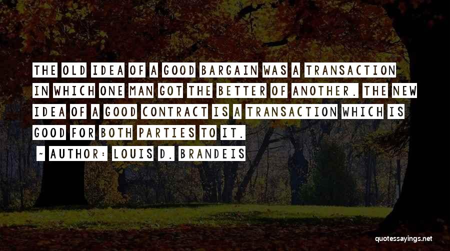 It Was Good Quotes By Louis D. Brandeis