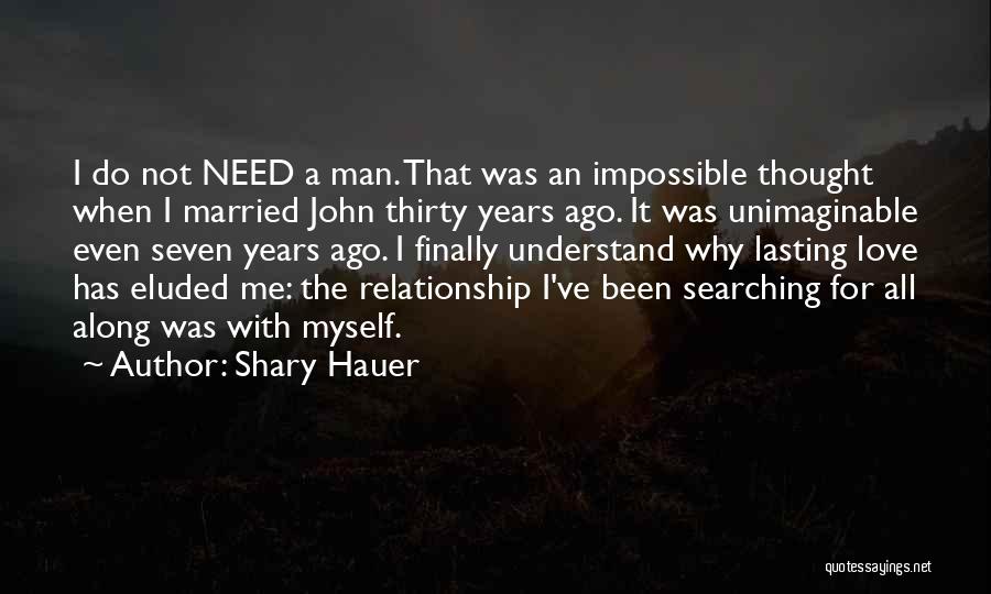 It Was Me All Along Quotes By Shary Hauer