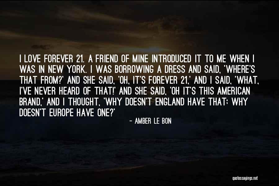 It Was Never Mine Quotes By Amber Le Bon