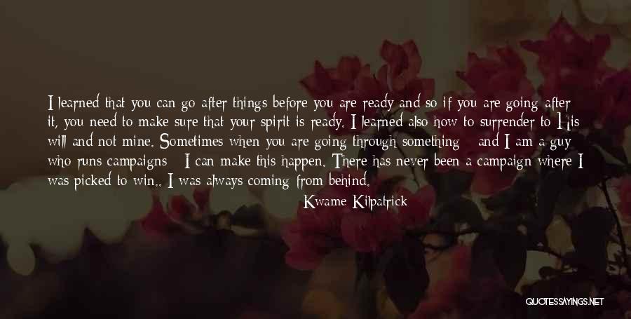 It Was Never Mine Quotes By Kwame Kilpatrick