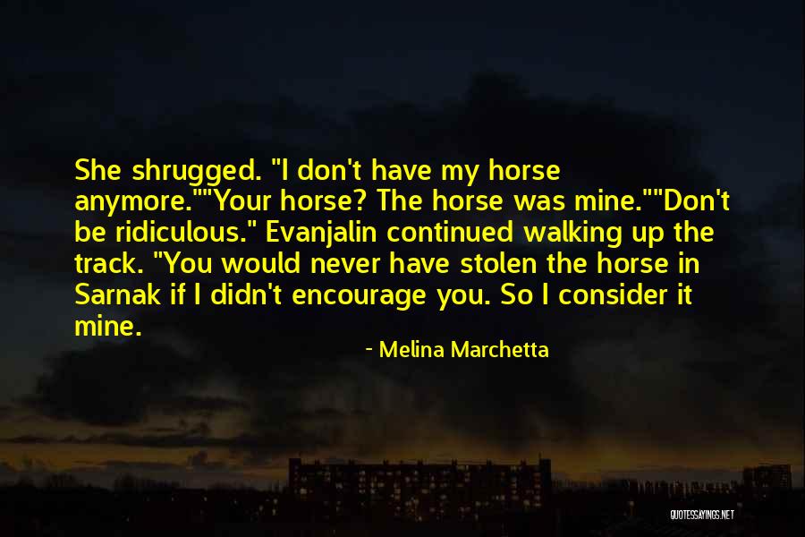 It Was Never Mine Quotes By Melina Marchetta