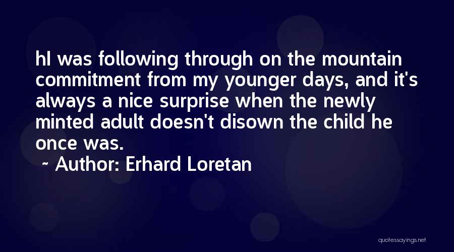 It Was Nice Quotes By Erhard Loretan