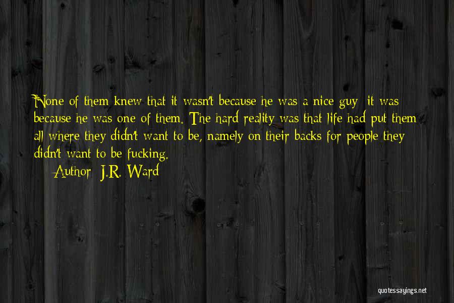 It Was Nice Quotes By J.R. Ward