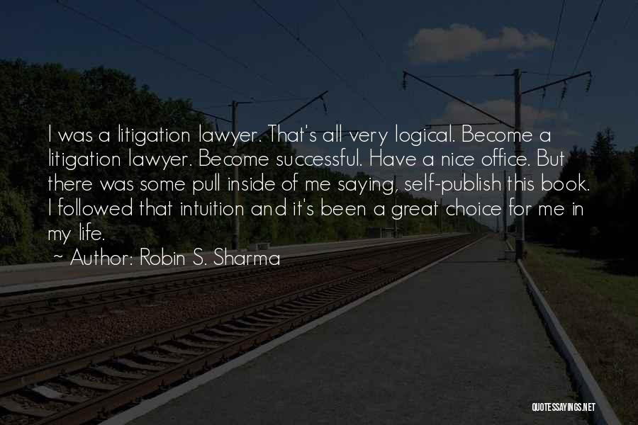 It Was Nice Quotes By Robin S. Sharma