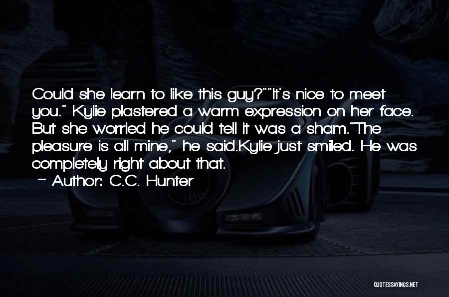 It Was Nice To Meet You Quotes By C.C. Hunter