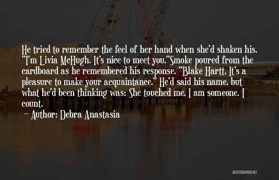 It Was Nice To Meet You Quotes By Debra Anastasia