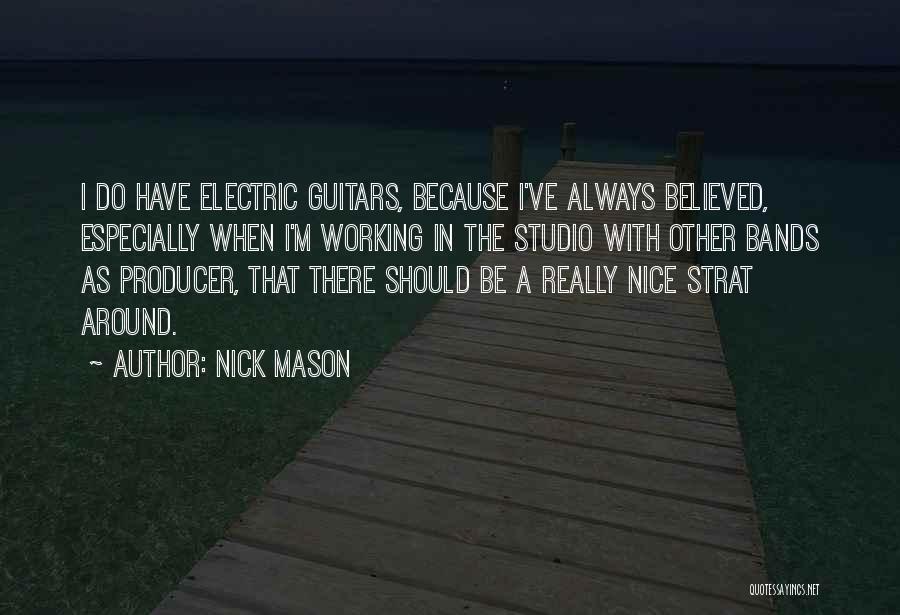 It Was Nice Working With You Quotes By Nick Mason