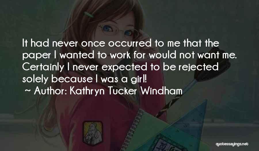 It Was Not Me Quotes By Kathryn Tucker Windham