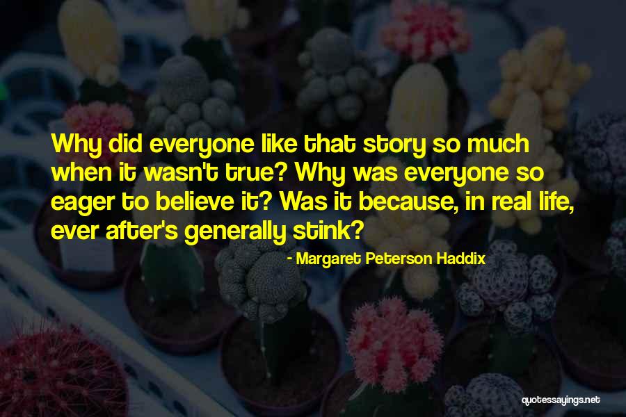 It Was Real Quotes By Margaret Peterson Haddix