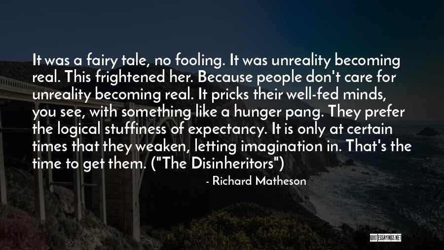 It Was Real Quotes By Richard Matheson