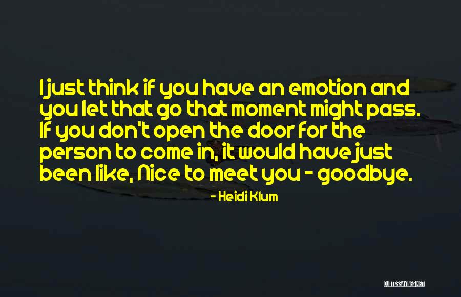 It Was So Nice To Meet You Quotes By Heidi Klum It Was So Nice To Meet You Quotes By Heidi Klum