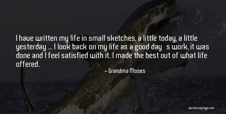 It Was The Best Day Quotes By Grandma Moses It Was The Best Day Quotes By Grandma Moses
