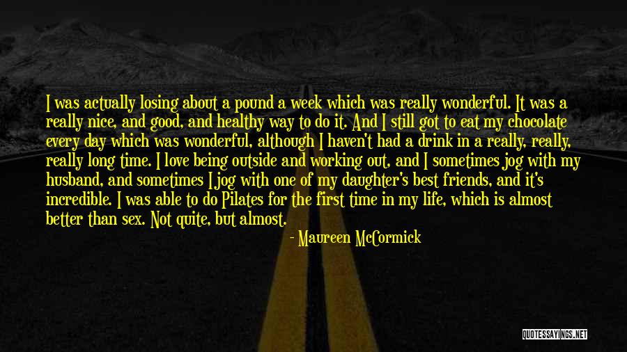 It Was The Best Day Quotes By Maureen McCormick It Was The Best Day Quotes By Maureen McCormick