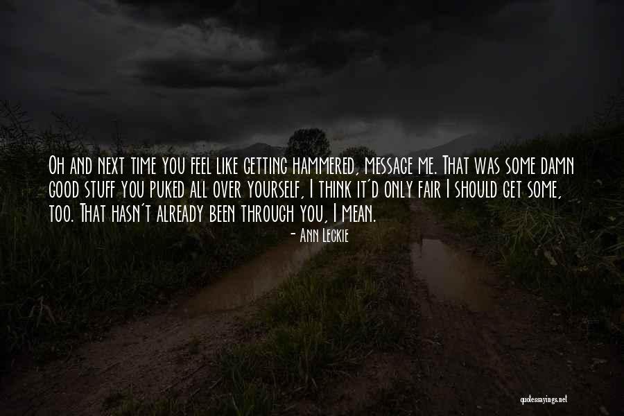 It Was Too Damn Good Quotes By Ann Leckie It Was Too Damn Good Quotes By Ann Leckie