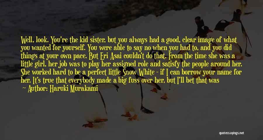 It Was Too Good To Be True Quotes By Haruki Murakami