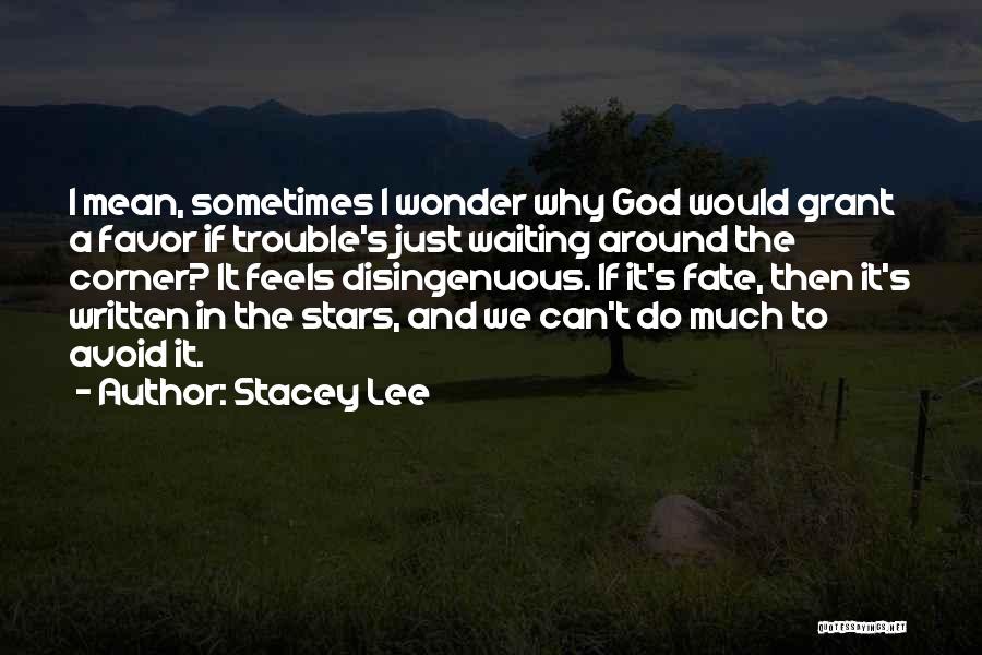 It Was Written In The Stars Quotes By Stacey Lee