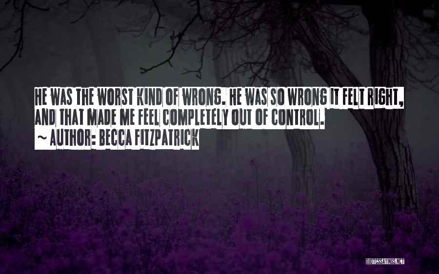 It Was Wrong But It Felt So Right Quotes By Becca Fitzpatrick