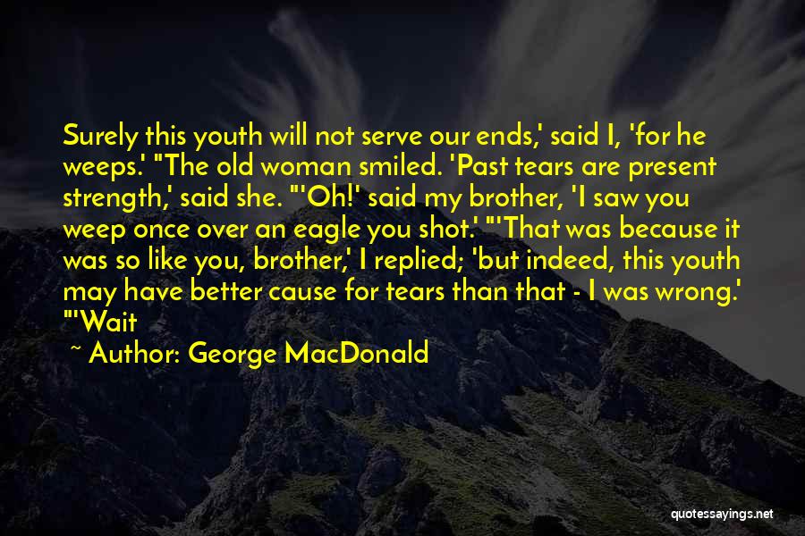 It Was Wrong Quotes By George MacDonald